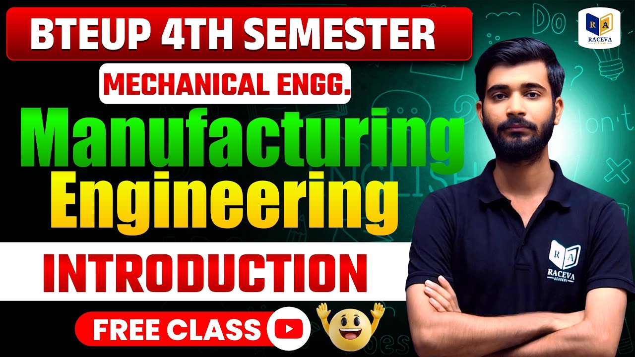 Manufacturing Engineering Introduction | BTEUP 4th Semester Mechanical Engg | FREE Class