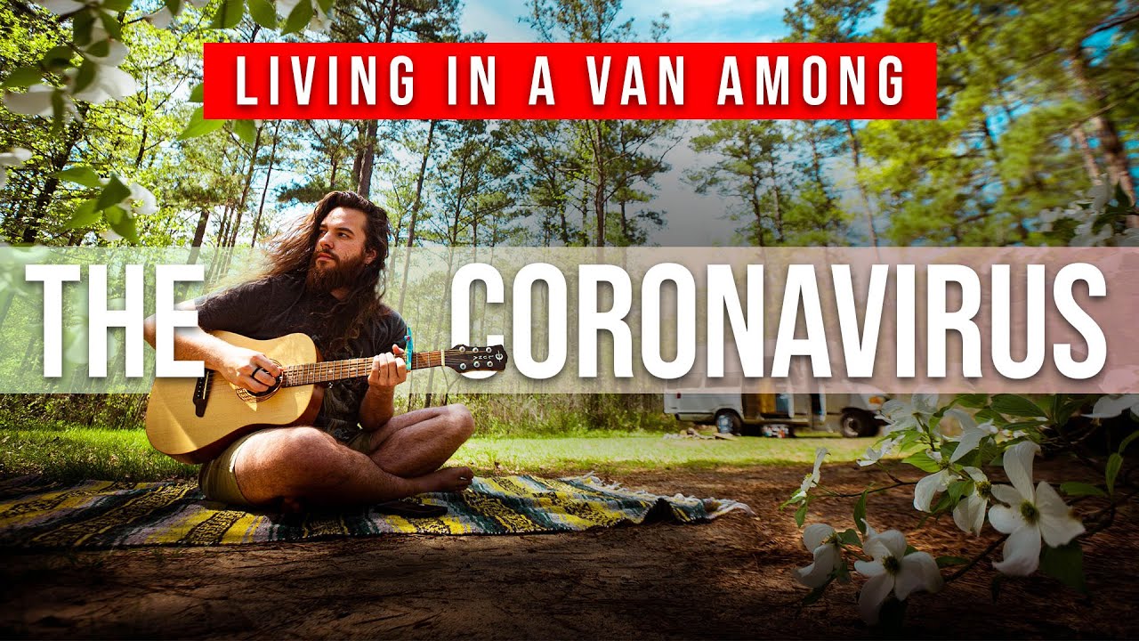 VANLIFE and COVID-19 | How The Coronavirus Is Affecting Me