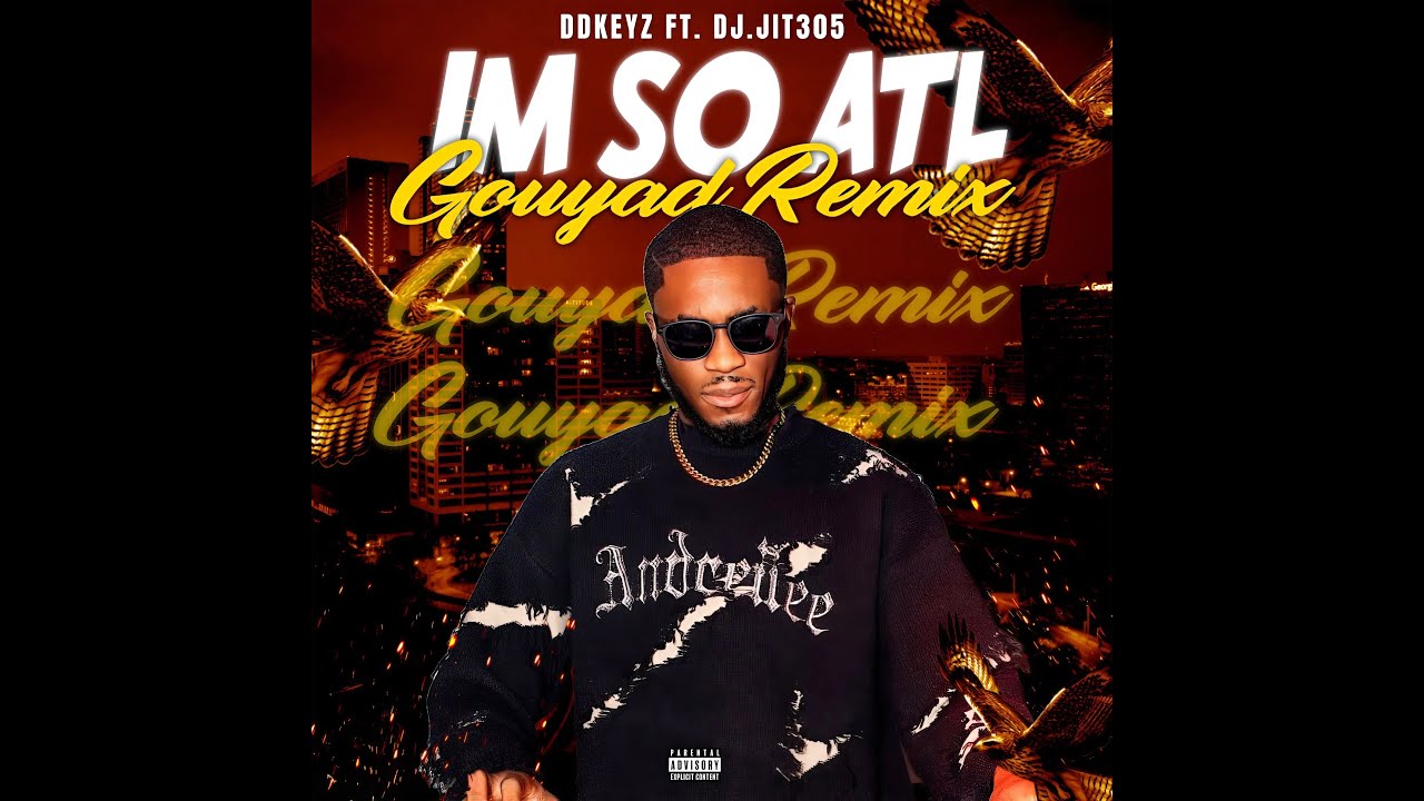 IM SO ATL Gouyad Remix FT DJ JIT305