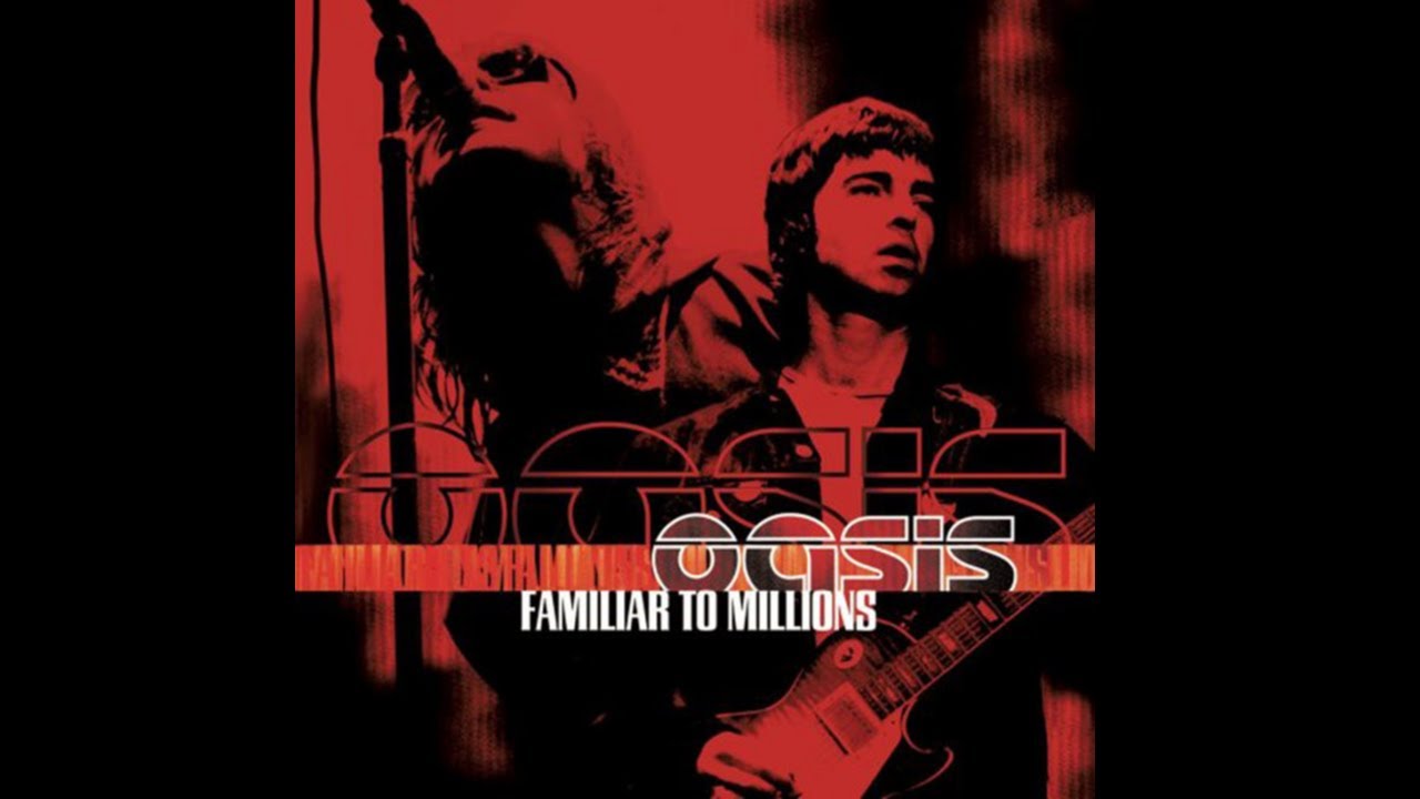 Oasis - Familiar to Millions (FULL ALBUM)