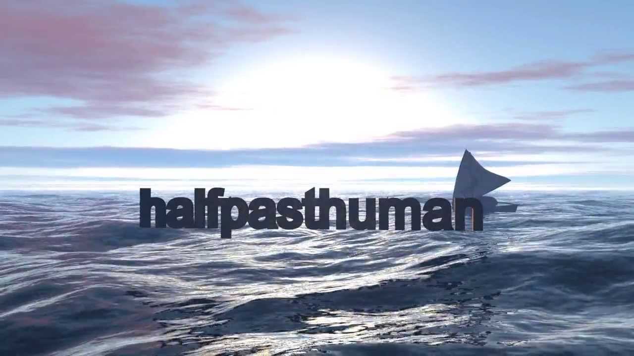 Video intro for Halfpasthuman
