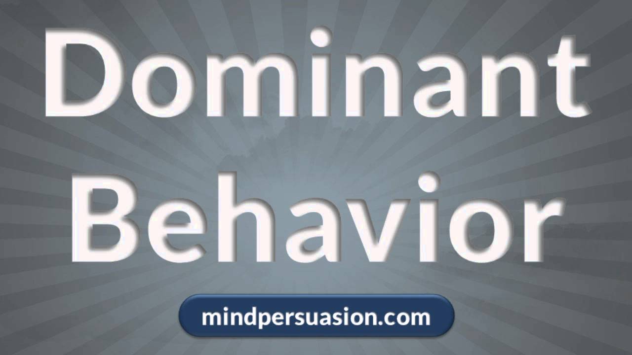 Dominant Behavior - Dominate Every Social Situation