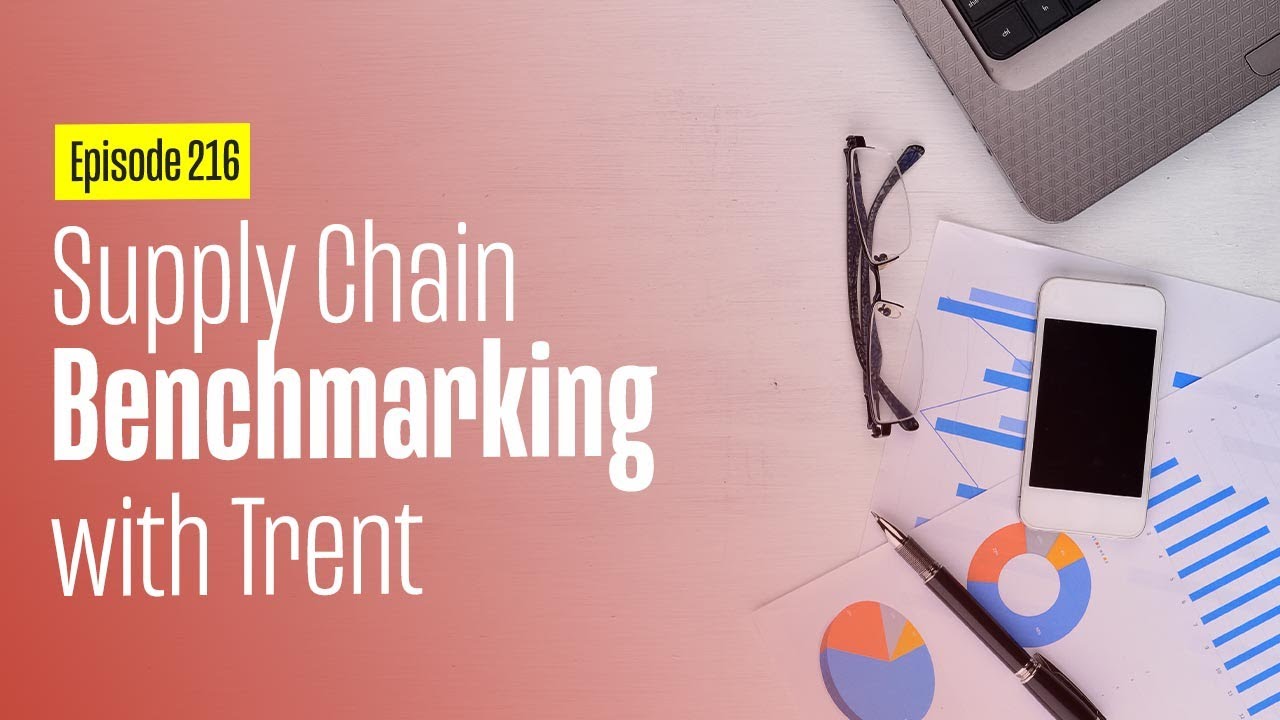 Supply Chain Benchmarking with Trent Morris