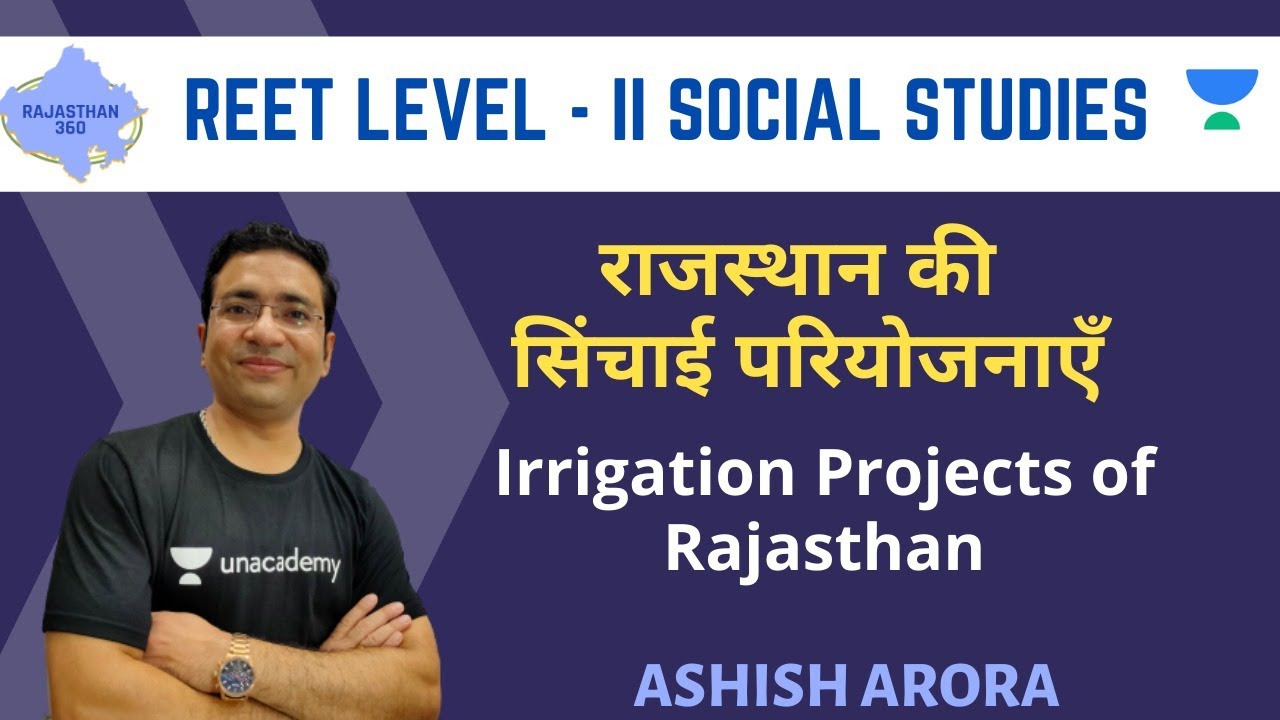 Irrigation Projects of Rajasthan | राजस्थान की सिंचाई परियोजनाएँ | REET Level - II SST 2020 | Ashish