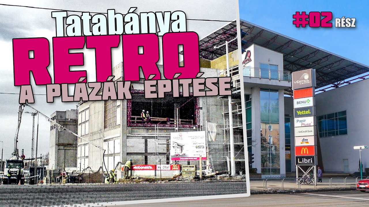 Így épült a Vértes Center és az Omega Park 🚍 Tatabánya retro #02