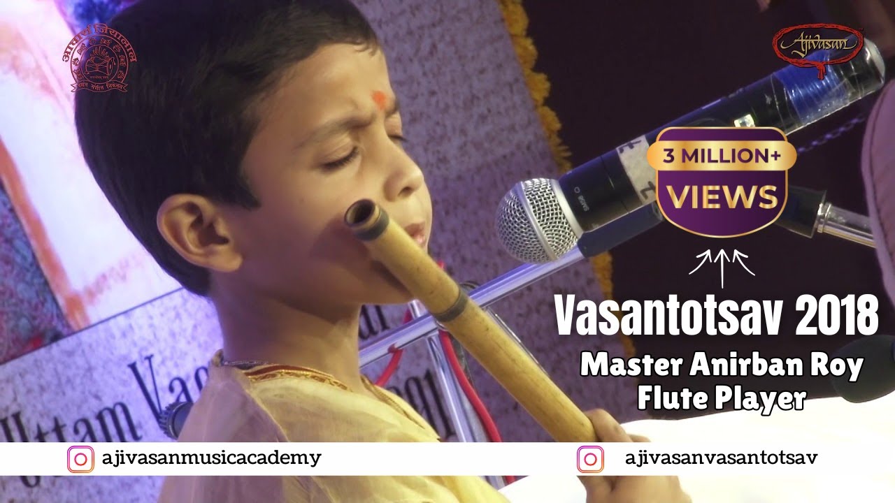 Master Anirban Roy | Flute Player | Vasantotsav 2018 | Ajvasan