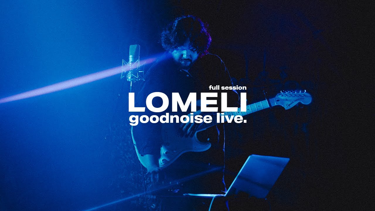 LOMELI - Full Performance || goodnoise live