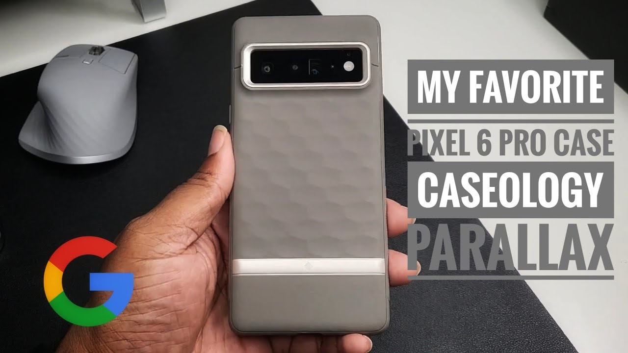 My Favorite Pixel 6 Pro Case | Caseology Parallax