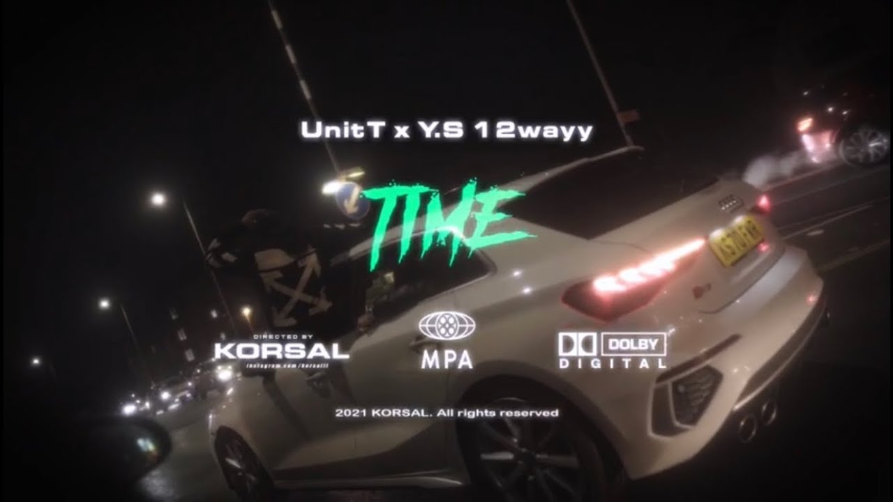 Unit T x #12wayy Y.S - Time (Music Video)