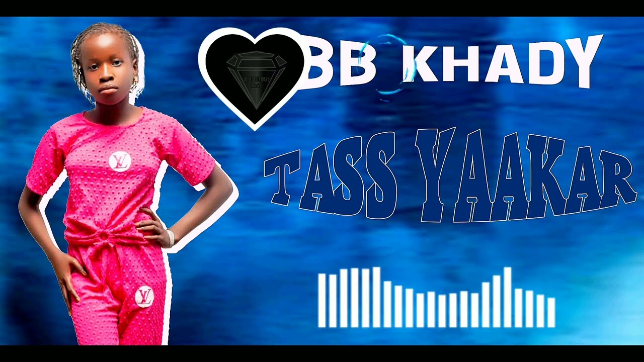 BB KHADY _ Tass-Yaakar _ ( Prod by  Black Diomond music )