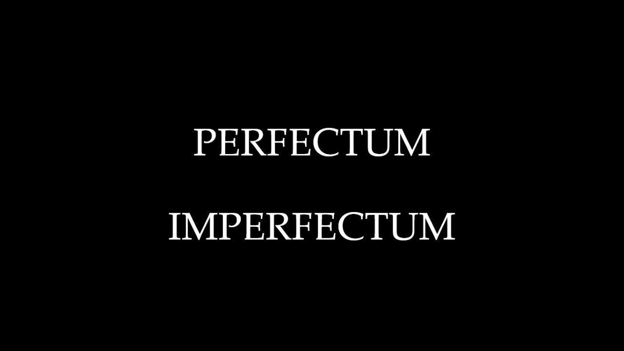 Imperfectum en perfectum - Latijn