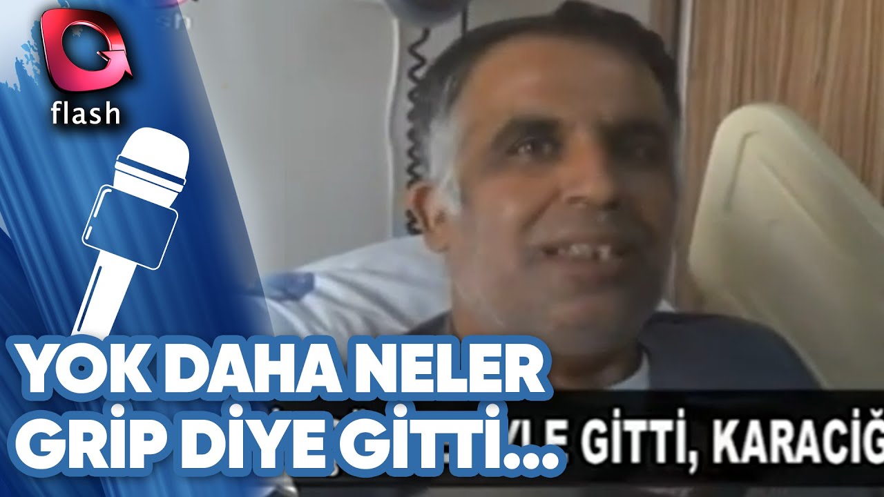 GRİP DİYE GİTTİ, KARACİĞER NAKLİ OLDU! | YOK DAHA NELER
