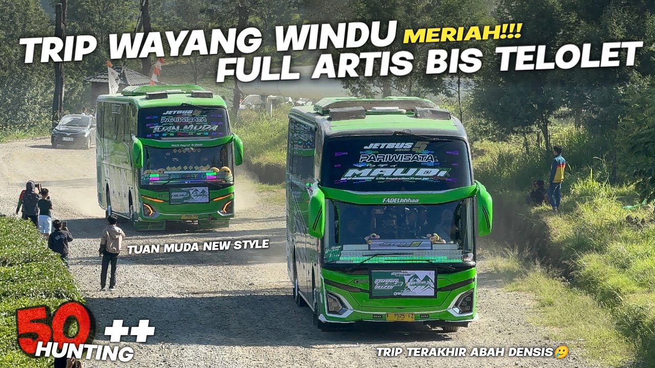 WAYWIN MERIAH⁉️MOMEN BERKUMPULNYA 50++ BUS ARTIS TELOLET MERAMAIKAN TRIP WAYANG WINDU‼️