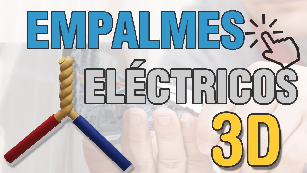 Empalmes El&eacute;ctricos en 3D || Tipos de Empalmes || Instalaciones El&eacute;ctricas || Animado || Conecvid