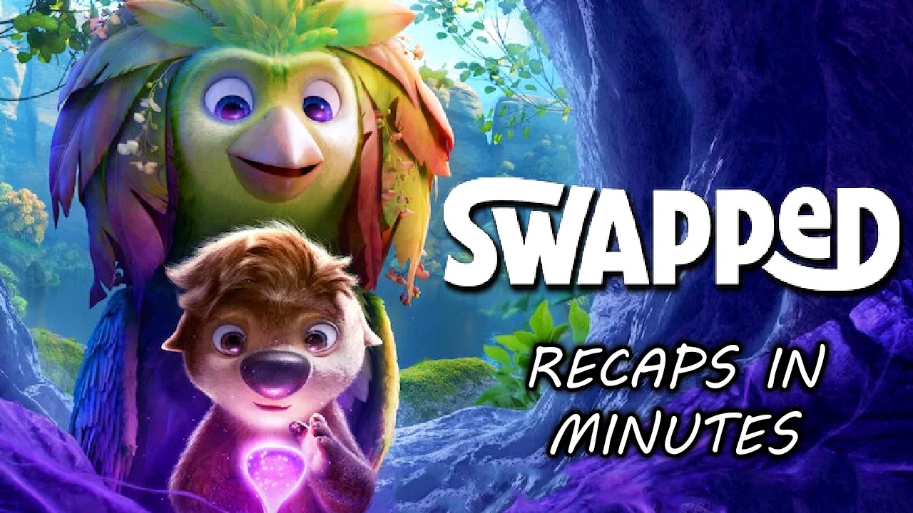 SWAPPED THE MOVIE | RECAP IN 8 MINUTES