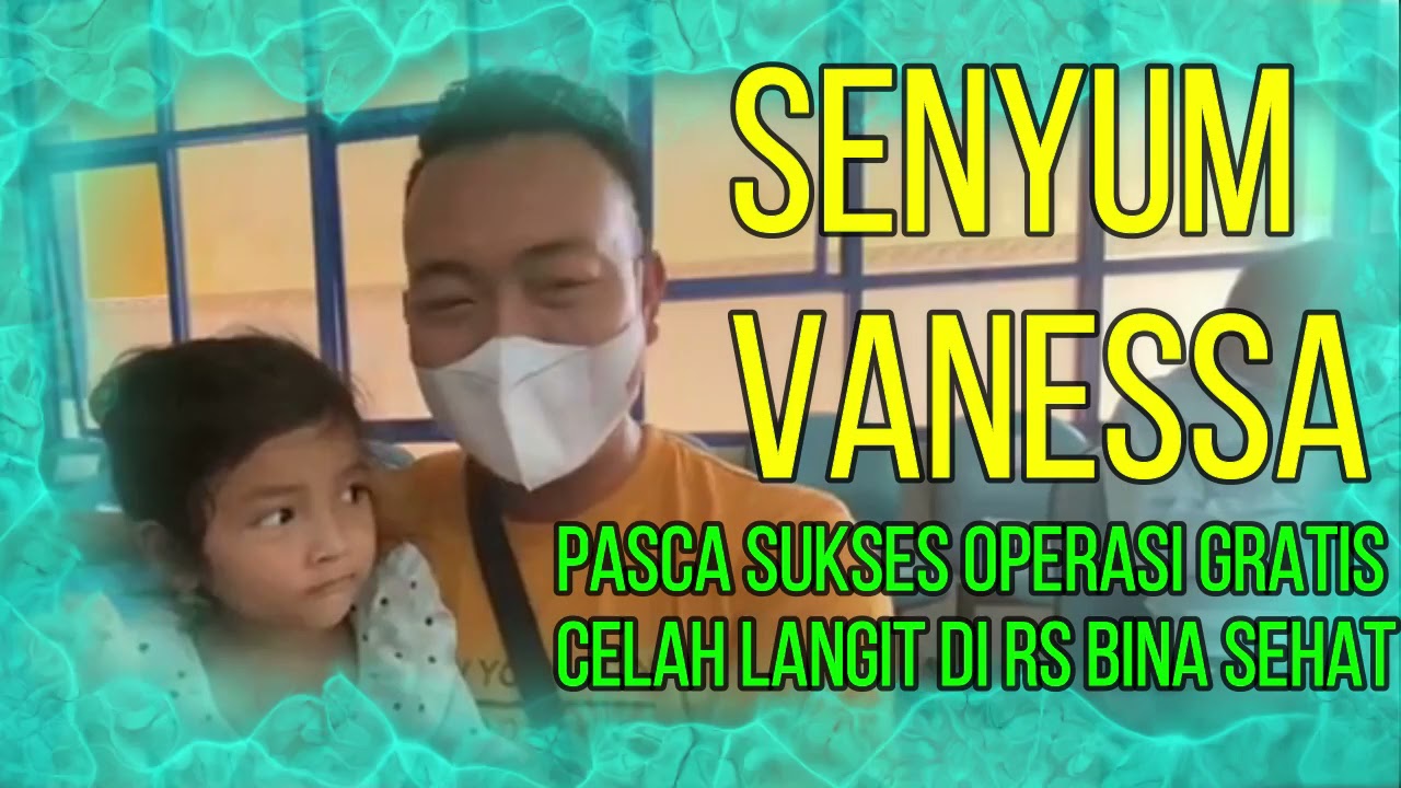Operasi Celah Langit Sukses, Vanessa Kini Makin Murah Senyum