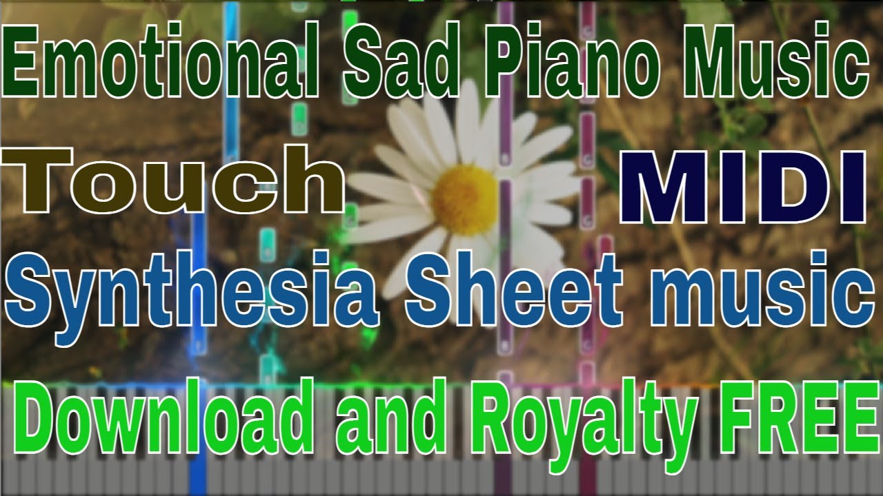 Emotional Sad Piano Music | Touch (Download and Royalty FREE) MIDI Synthesia Sheet music