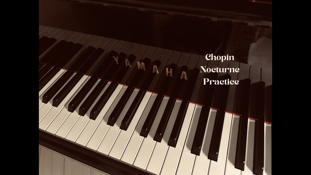 Chopin Nocturne Practice