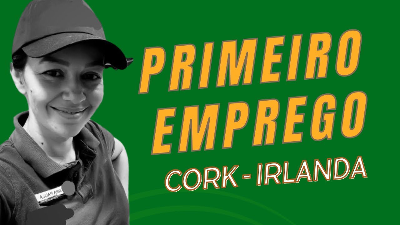 Procurando EMPREGO em CORK na IRLANDA - 2024