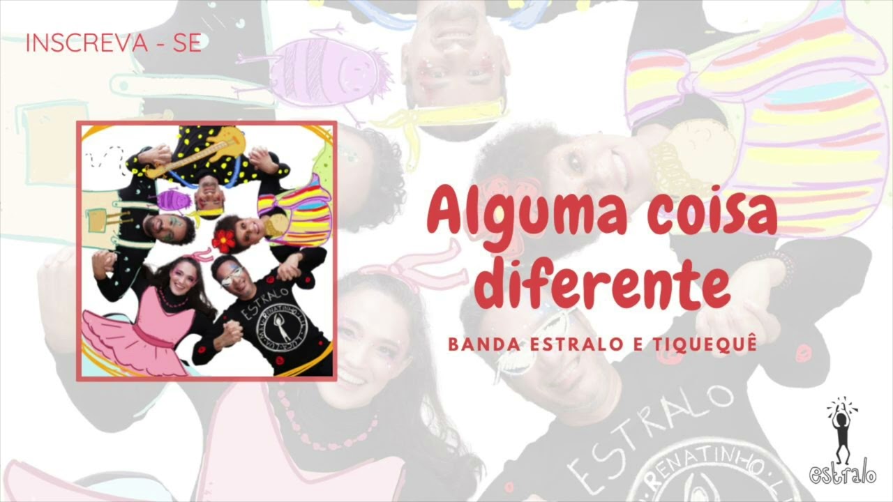 Alguma coisa diferente - Banda Estralo e Tiqueque