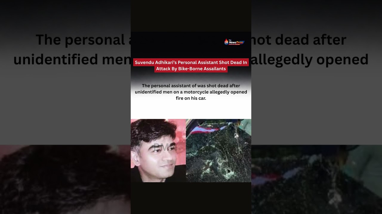 Suvendu Adhikari&rsquo;s Personal Assistant Shot Dead In Attack By Bike-Borne Assailants
