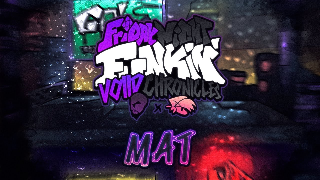 MAT - FNF: Voiid Chronicles [ OST ]