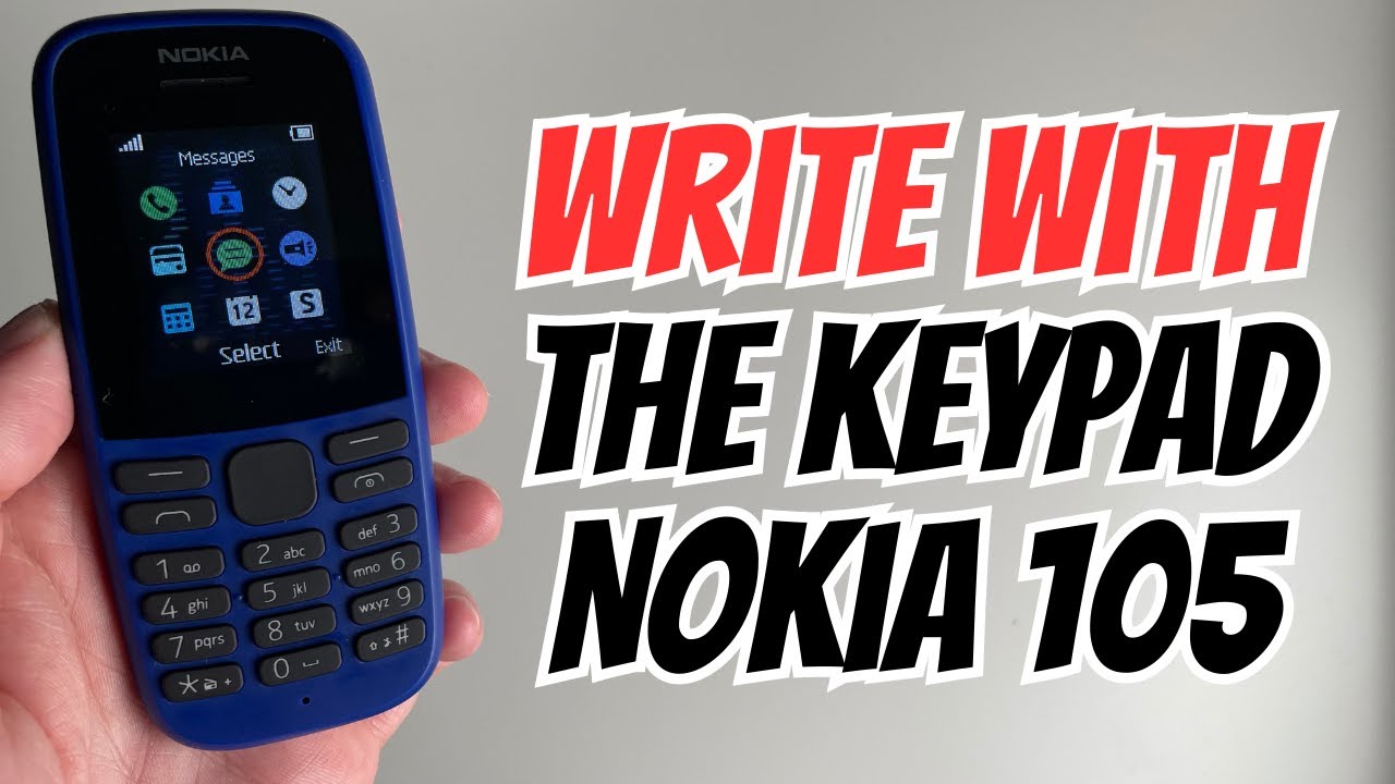 How To Write with the keypad on Nokia 105
