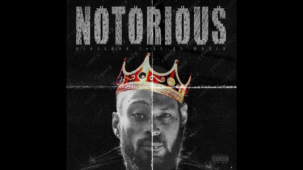 Blazeman - Notorious (Remix ft. K2 World) [official audio] #ukrap #hiphop #London #Blazeman