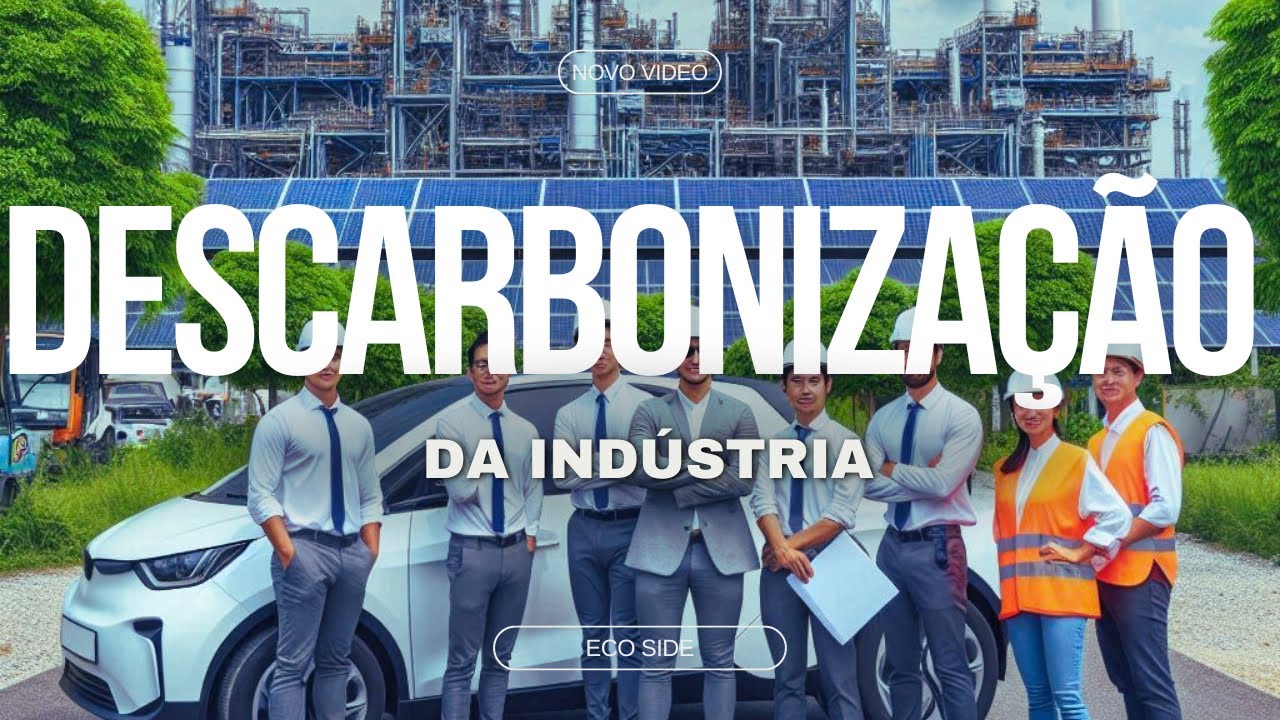 A DESCARBONIZA&Ccedil;&Atilde;O DA INDUSTRIA: O FUTURO EST&Aacute; AQUI