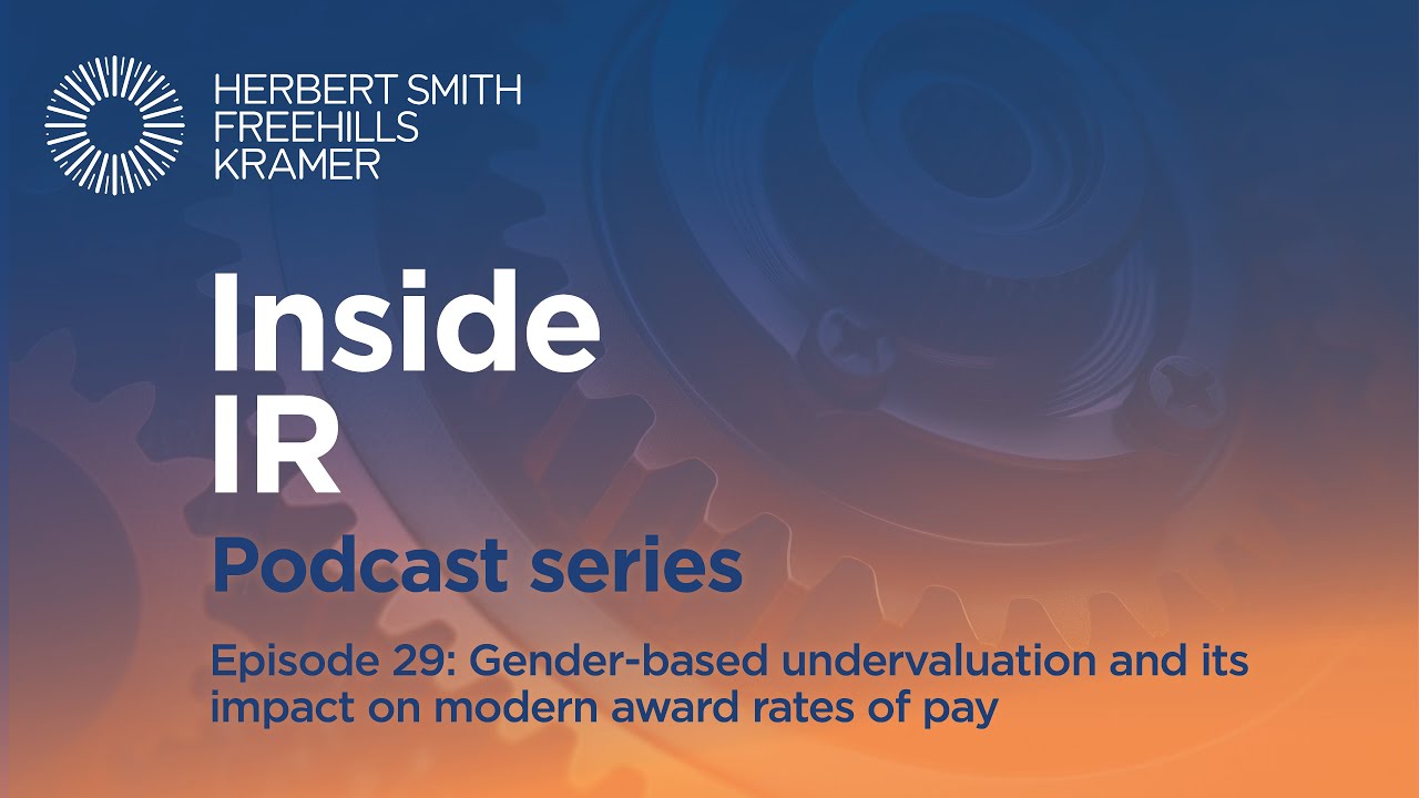Inside IR (Australian Industrial Relations) EP29: Gender-based undervaluation