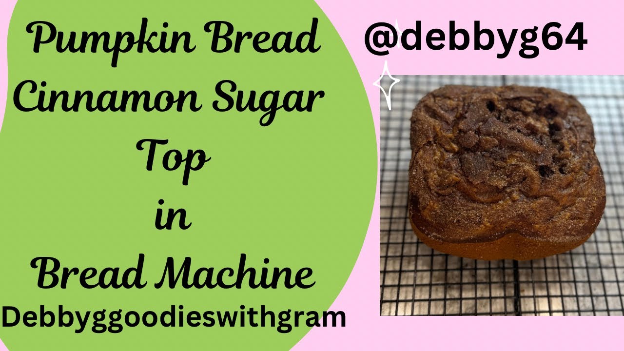 Pumpkin Bread with Cinnamon Crunch top in Bread Machine