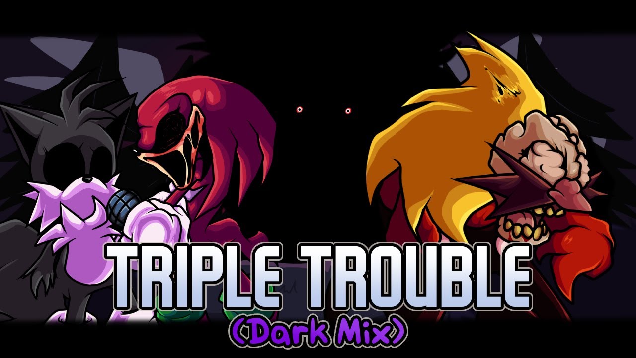 Triple Trouble (Dark Mix) | Vs Sonic.exe | Friday Night Funkin' (+FLP)