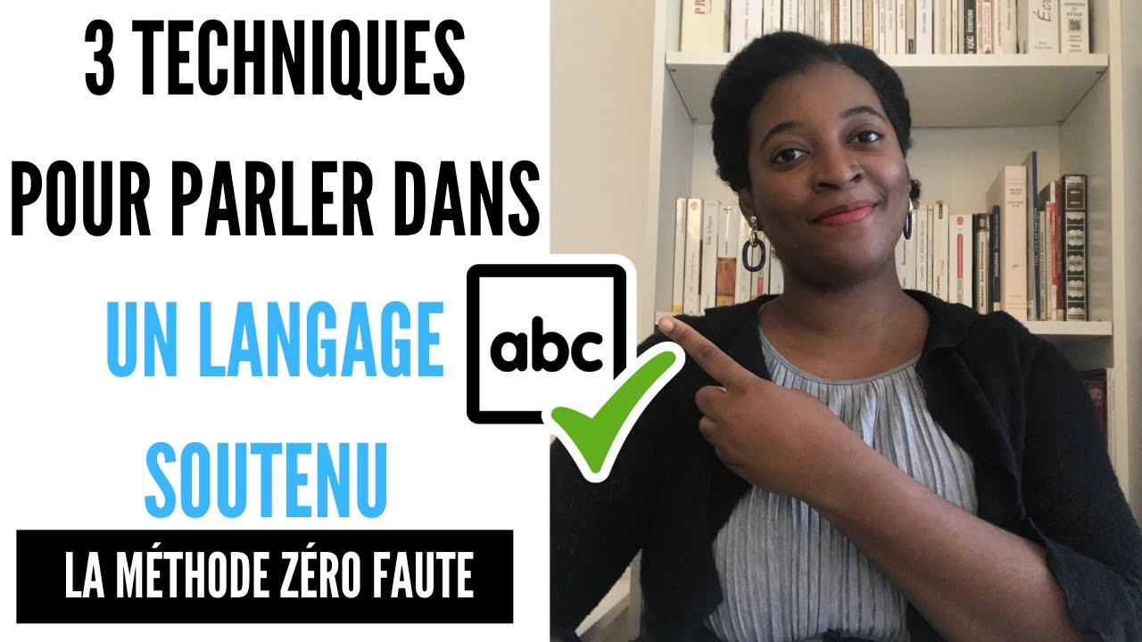 LANGAGE SOUTENU : 3 ASTUCES pour MIEUX S'EXPRIMER dans une langue de QUALITÉ