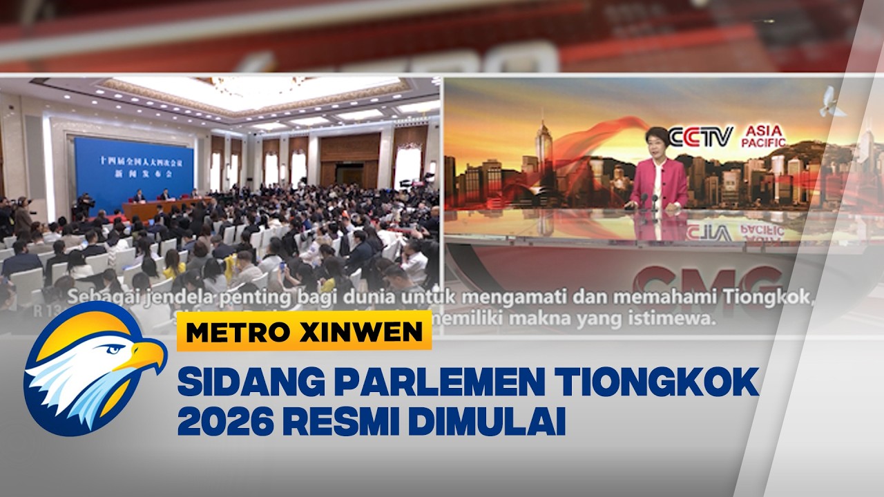 Metro Xinwen - Sidang Parlemen Tiongkok 2026