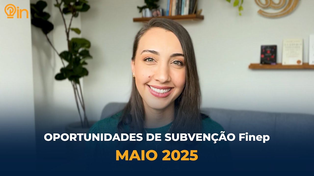 OPORTUNIDADES DE SUBVENÇÃO FINEP 2025
