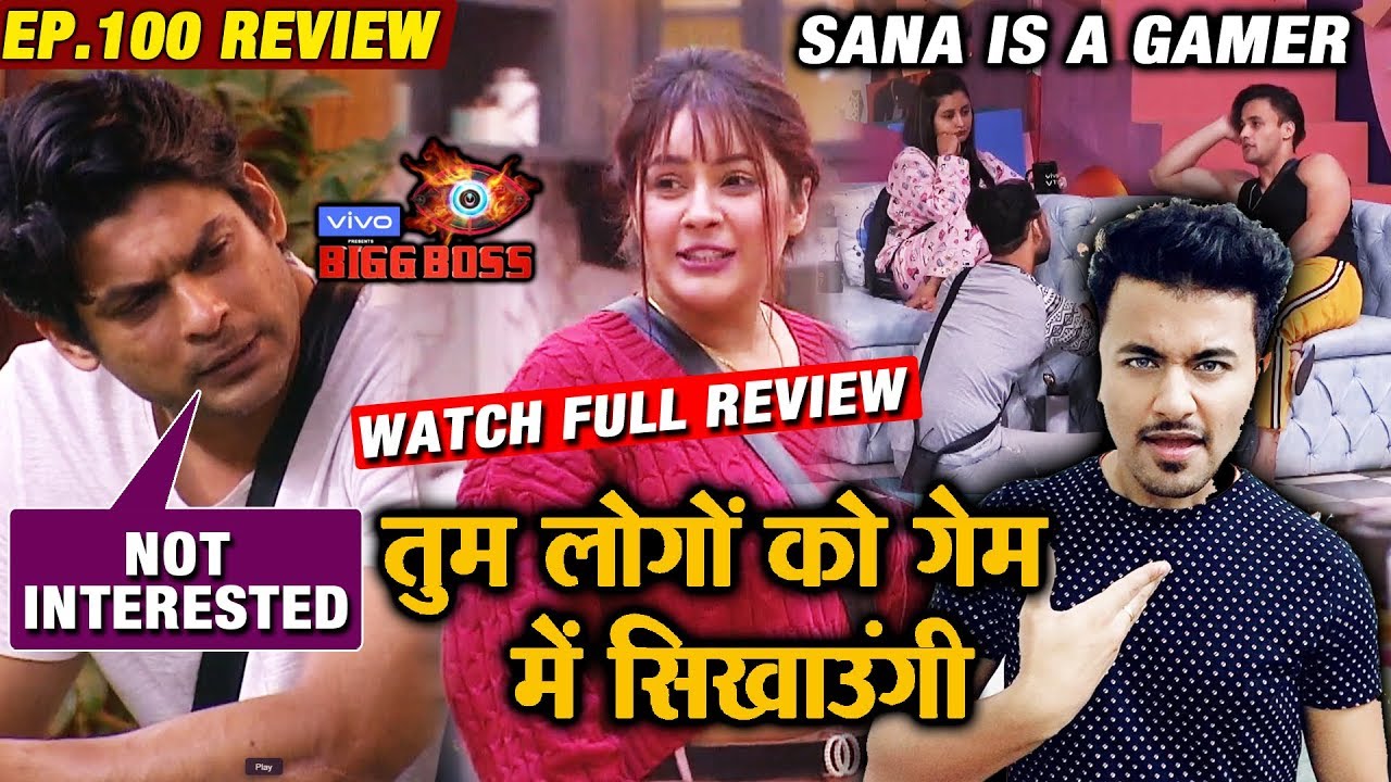 Bigg Boss 13 Review EP 100 | Shehnaz SMART Game | Sidharth Shukla | Asim Decodes Sana | BB 13