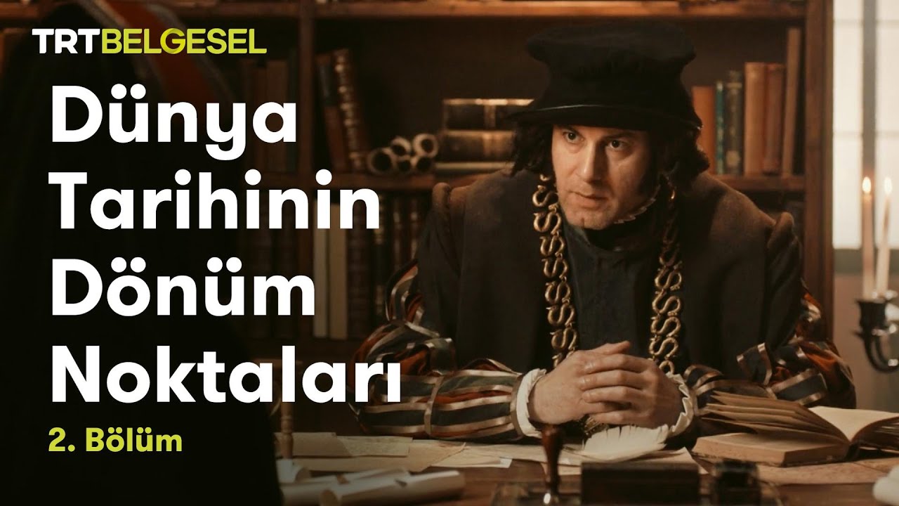 Dünya Tarihinin Dönüm Noktaları | Thomas More | TRT Belgesel