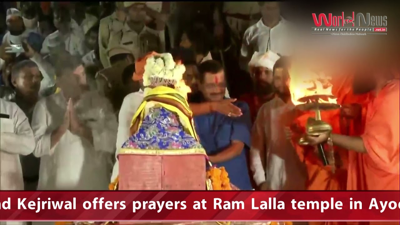 Arvind Kejriwal at Ram Lalla temple in Ayodhya - Worldnews24