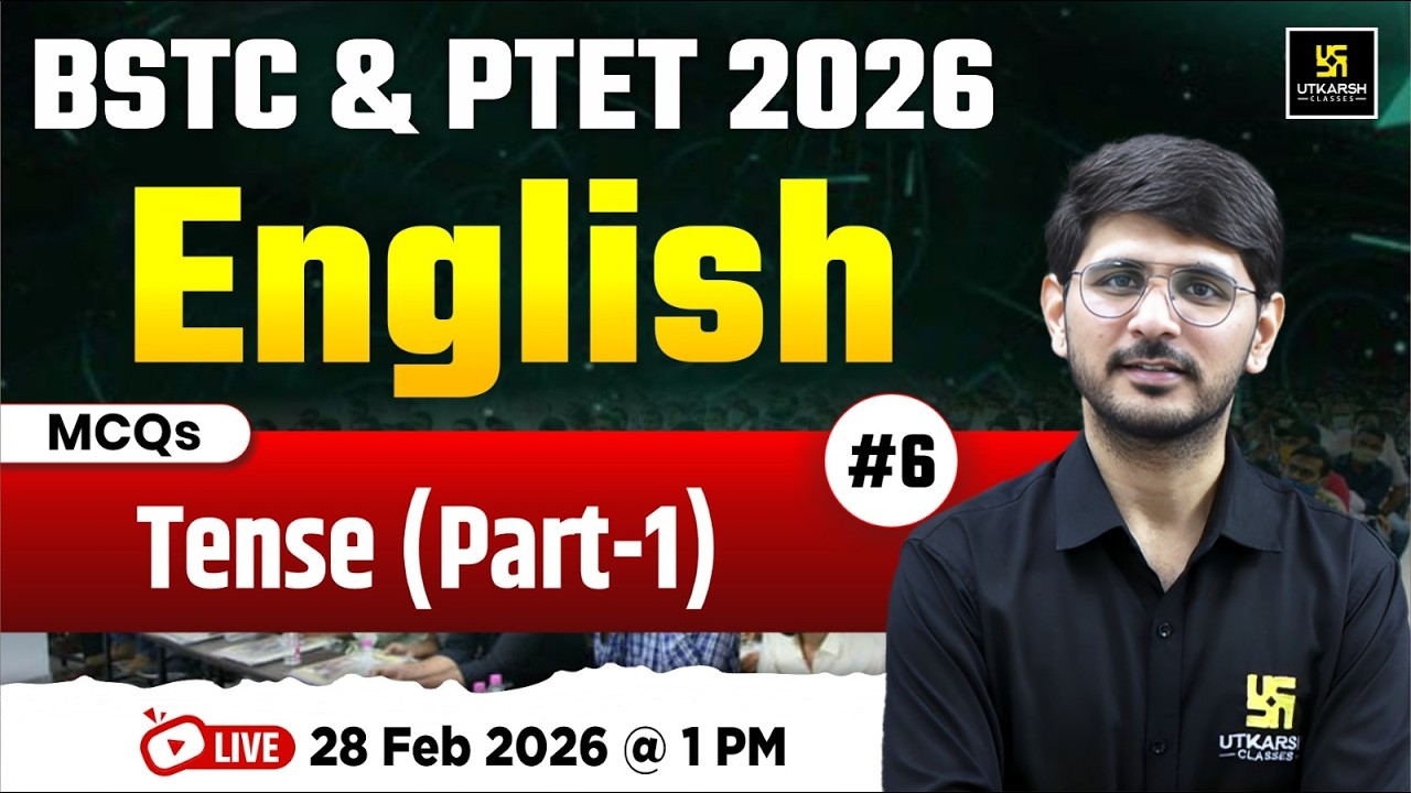 BSTC & PTET Exam 2026 | English - Tense | Important Facts & MCQs | Naresh Sir