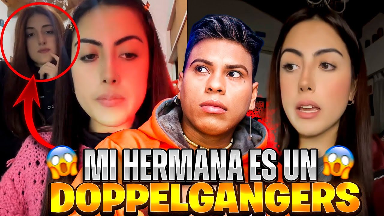 MI HERMANA FUE REMPLAZADA POR UN DOPPELGANGERS 