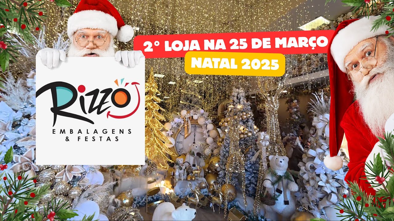 2° loja de Natal da 25 de março Rizzo a maior loja de Natal #natal #natal2025 #decoraçãodenatal 