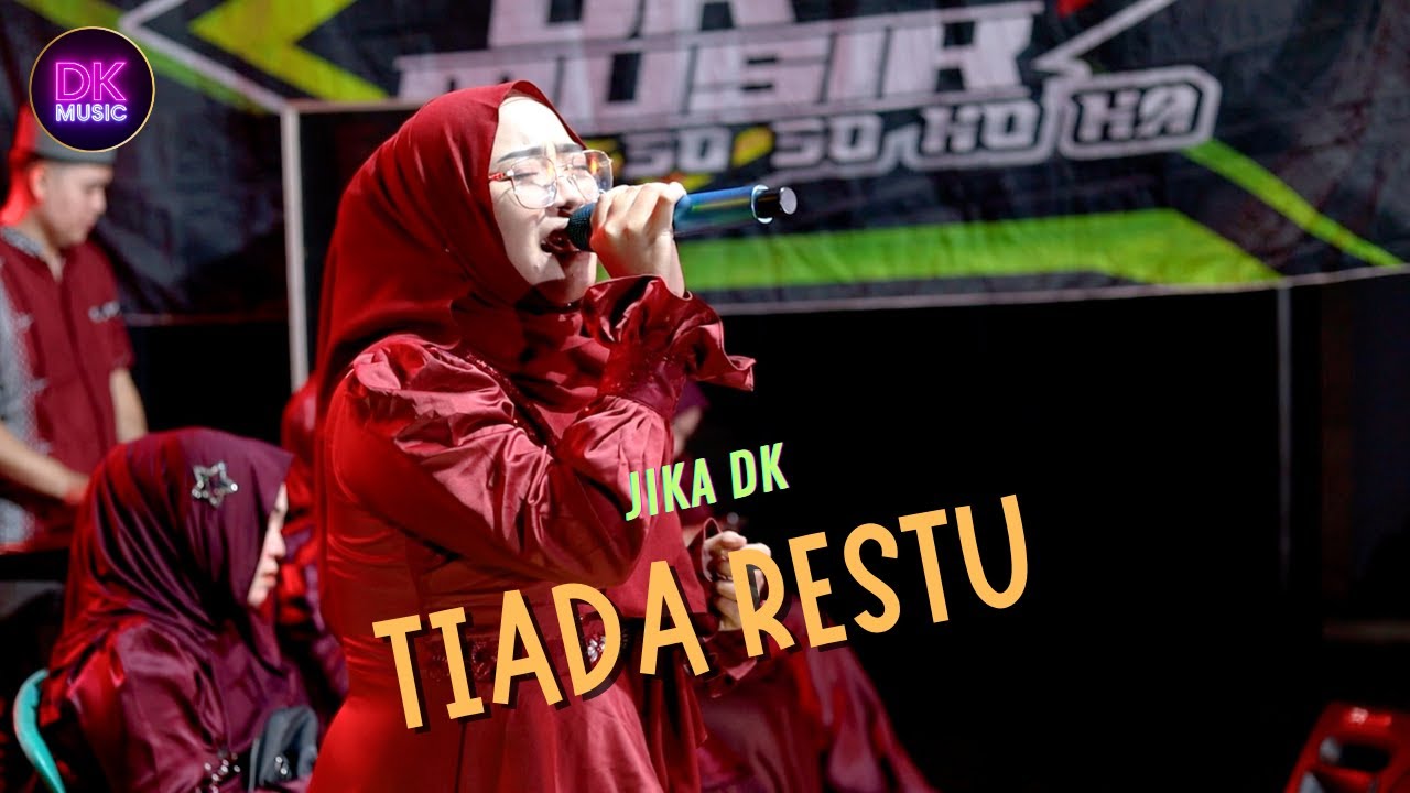TIADA RESTU - JIKA DK MUSIK RELIGI LIVE DEMAK