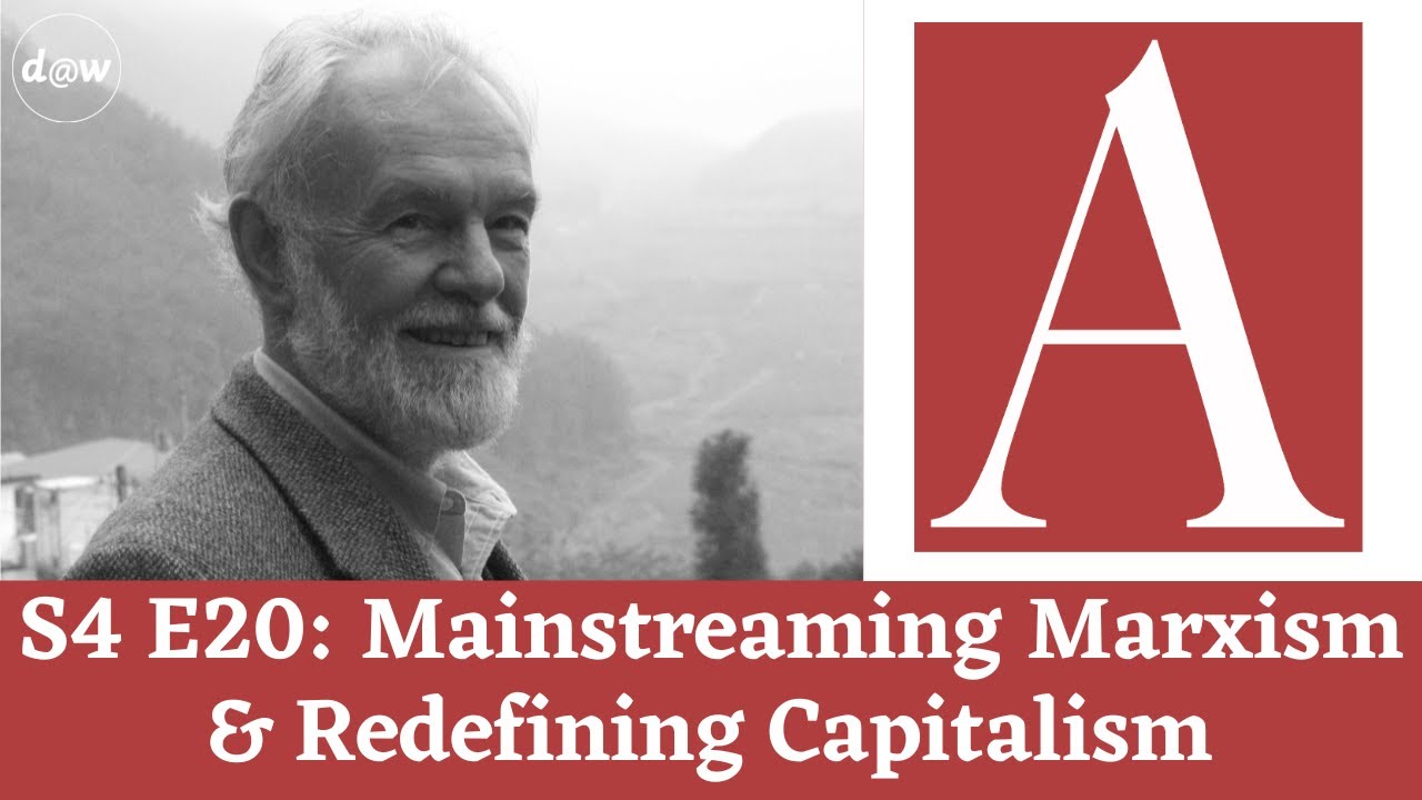 Anti-Capitalist Chronicles: Mainstreaming Marxism & Redefining Capitalism