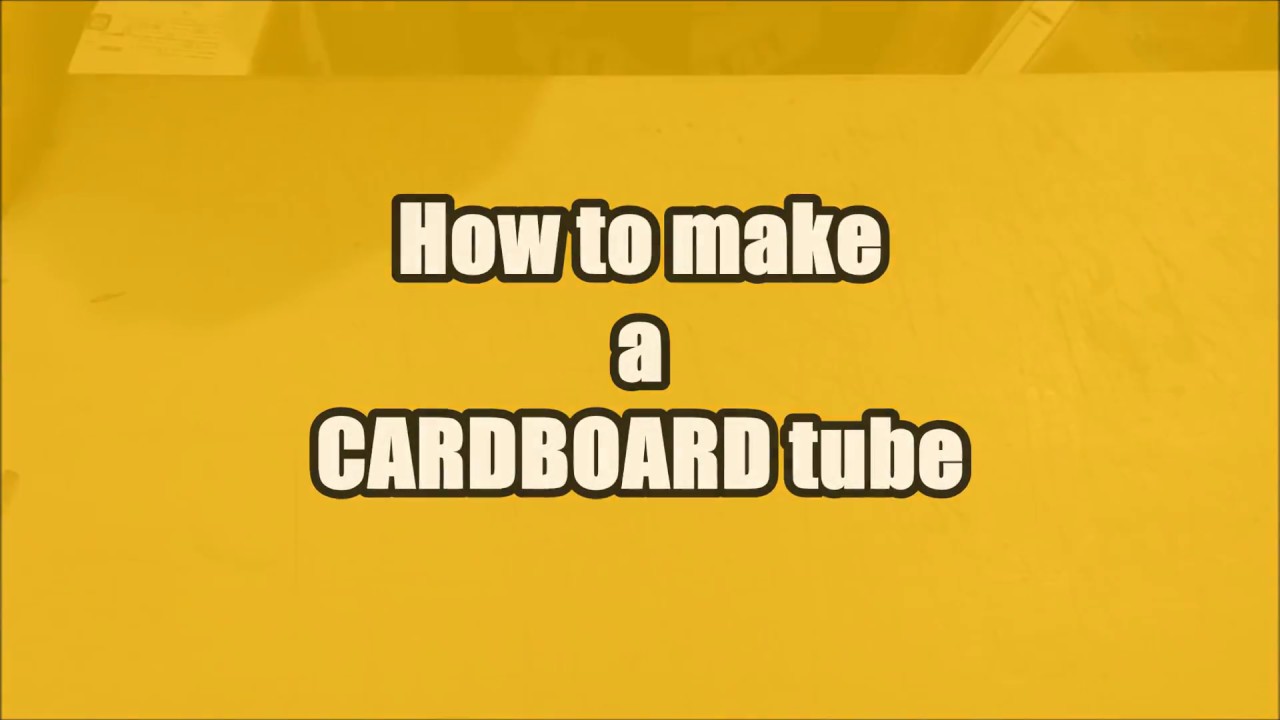 how to make CARDBOARD TUBE