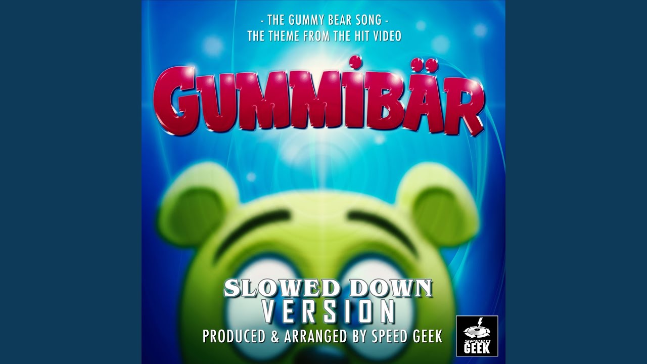 The Gummy Bear Song (From 