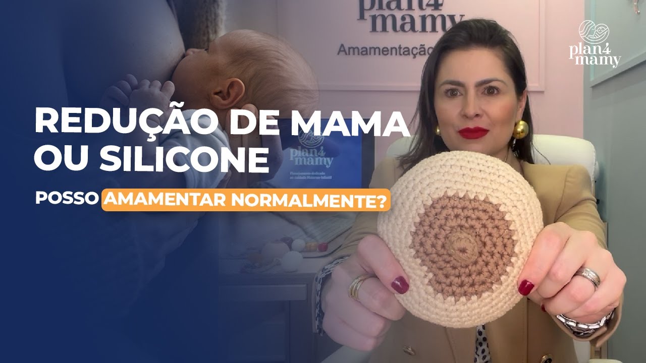 Tenho Redu&ccedil;&atilde;o de Mama ou Silicone: posso amamentar?