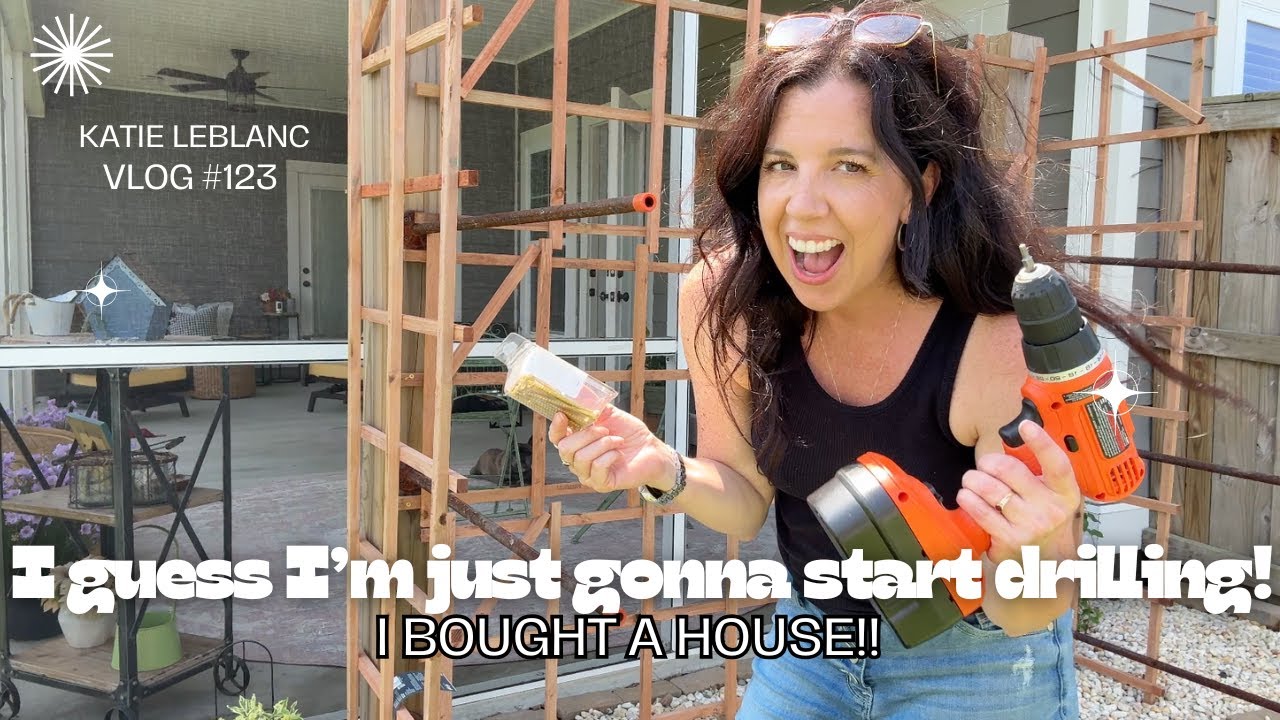 I guess I'm just gonna start drilling | I Bought a House | Katie LeBlanc