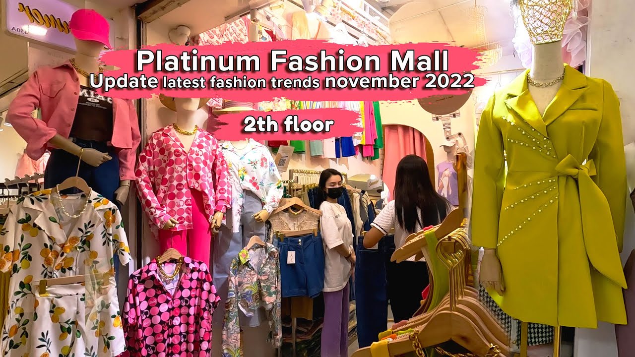 Platinum Fashion Mall (2th floor-Women Fashion Clothes)update latest fashion trends #platinummall