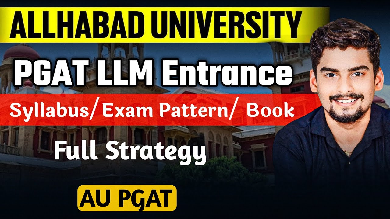 Allahabad University PGAT LLM Entrance 2025 । Syllabus/Exam Pattern/ Book /Full Strategy AU PGAT