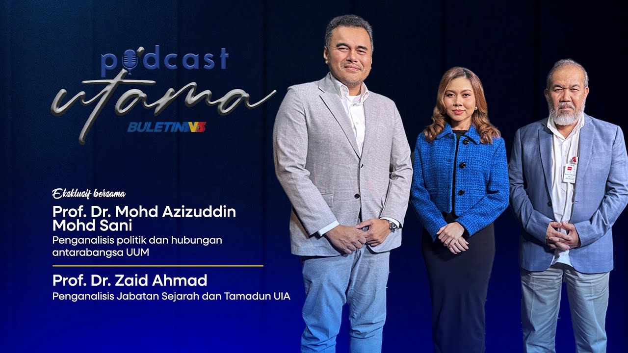 PODCAST UTAMA | ASEAN: Malaysia Di Tengah Asia Tenggara